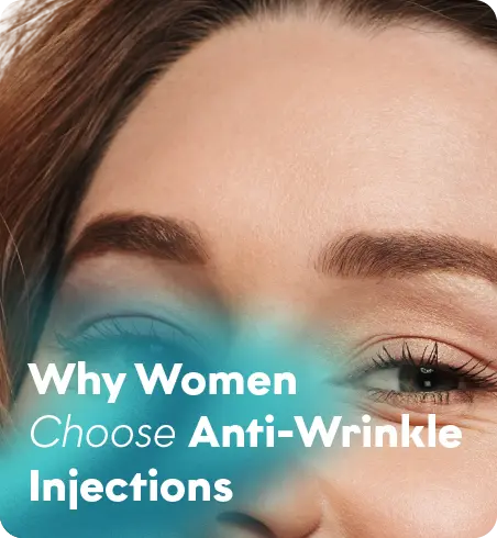 Why Women Choose Anti-Wrinkle Injections