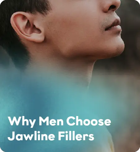 Why Men Choose Jawline Fillers