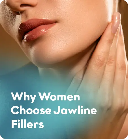 Why Women Choose Jawline Fillers